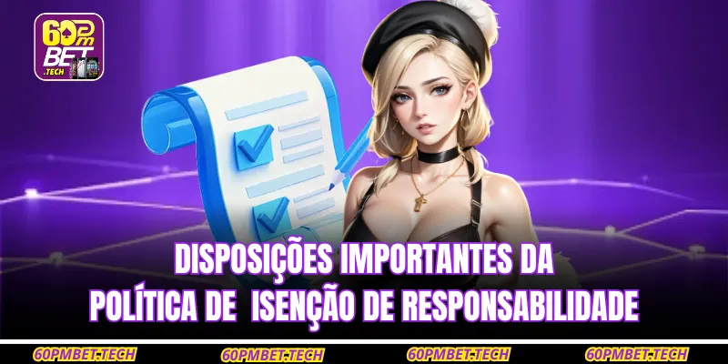Disposições importantes da política de  Isenção de responsabilidade 