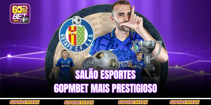 Salão Esportes 60PMBET mais prestigioso